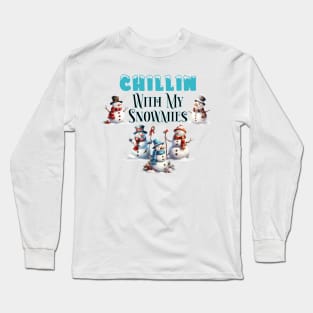 Chillin' with My Snowmies Christmas Tee - Perfect Gift for Snowman Lovers and Christmas Cheer Enthusiasts! Long Sleeve T-Shirt